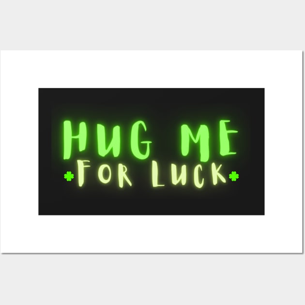 Neon Green Hug Me for Luck Wall Art by OnyxBlackStudio